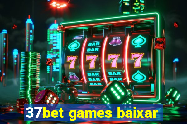 37bet games baixar